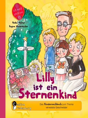 cover image of Lilly ist ein Sternenkind--Das Kindersachbuch zum Thema verwaiste Geschwister